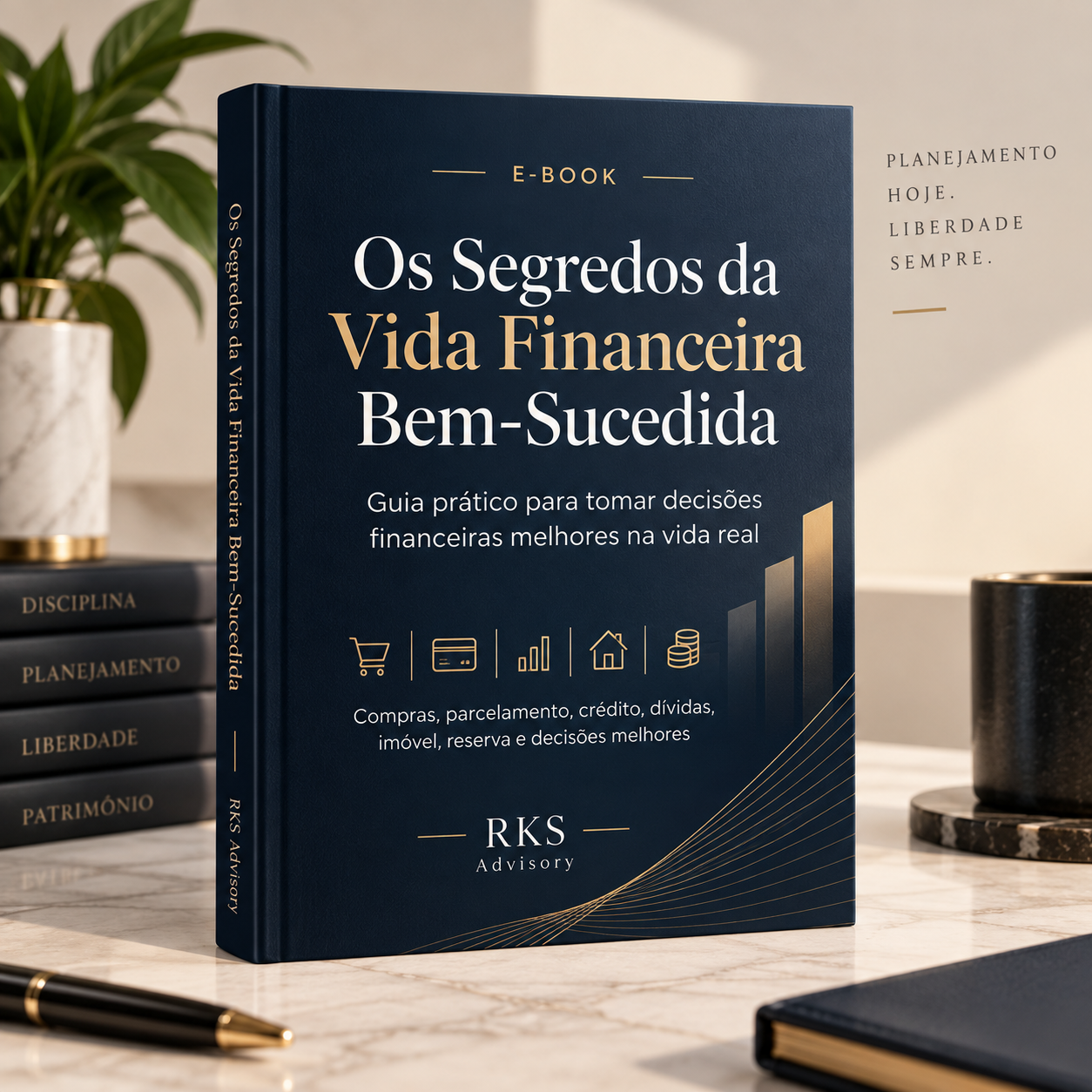 Os Segredos da Vida Financeira Bem-Sucedida — guia da RKS Advisory